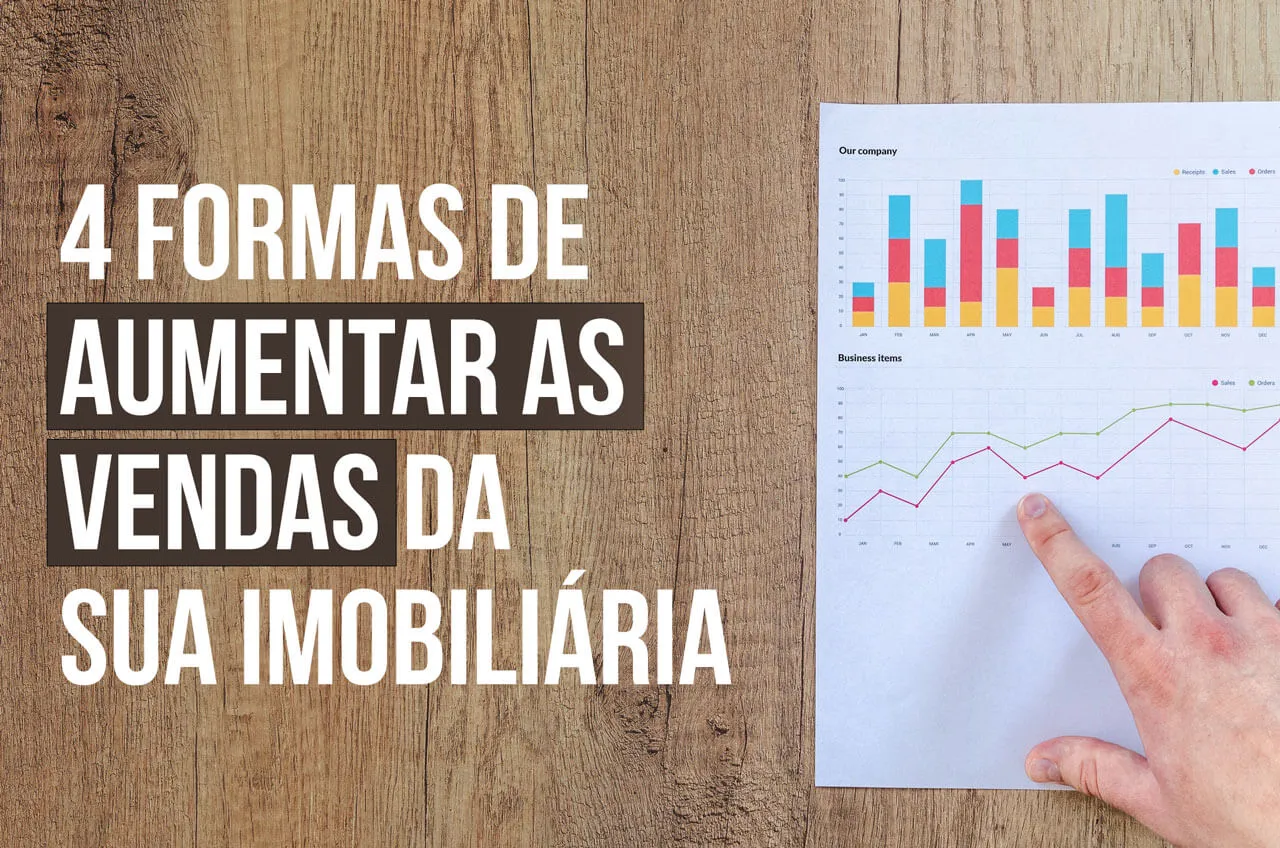 4 Formas de aumentar as vendas da sua imobiliária
